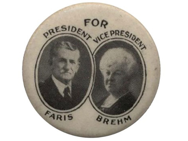 H.P. Faris-Marie C. Brehm Prohibition Party campaign button, 1923. Image via Wikicommons.