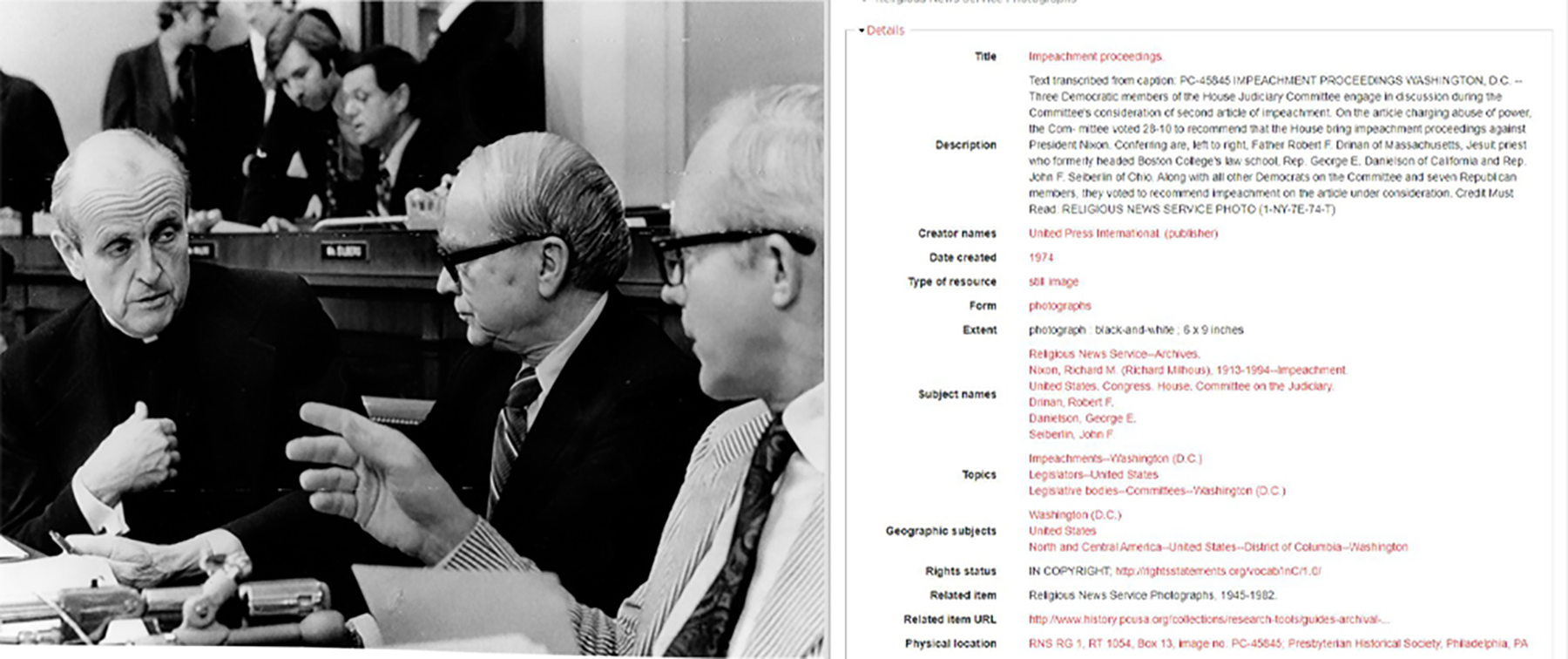 Left: Three Democratic members of the House Judiciary Committee discuss the committee’s consideration of second article of impeachment, 1974. [Pearl ID: 344114]. Right: Metadata associated with image. During the RNS Digitization Project, archivists will research and apply approved terminology for 22,500 images.